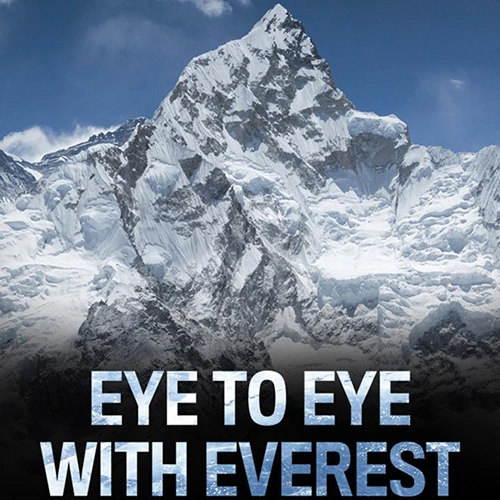 Eye to Eye with Everest
