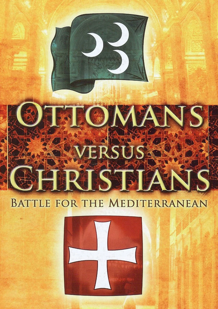 Ottomans vs Christians: Battle for the Mediterranean