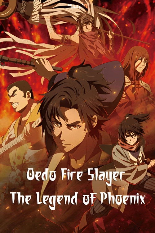 Oedo Fire Slayer -The Legend of Phoenix-