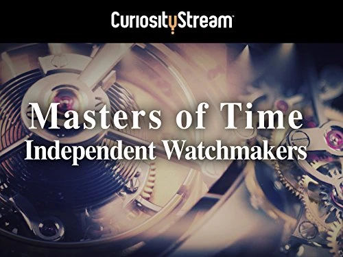 Masters of Time: Independent Watchmakers