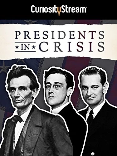 Presidents in Crisis