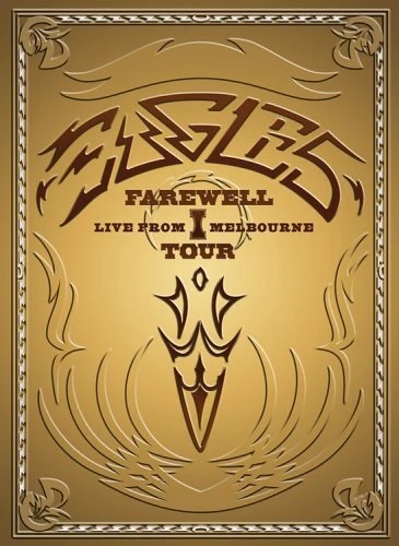 Eagles: The Farewell 1 Tour - Live from Melbourne