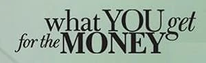 What You Get for the Money