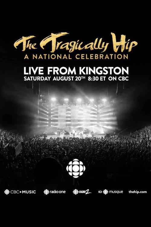 The Tragically Hip: A National Celebration