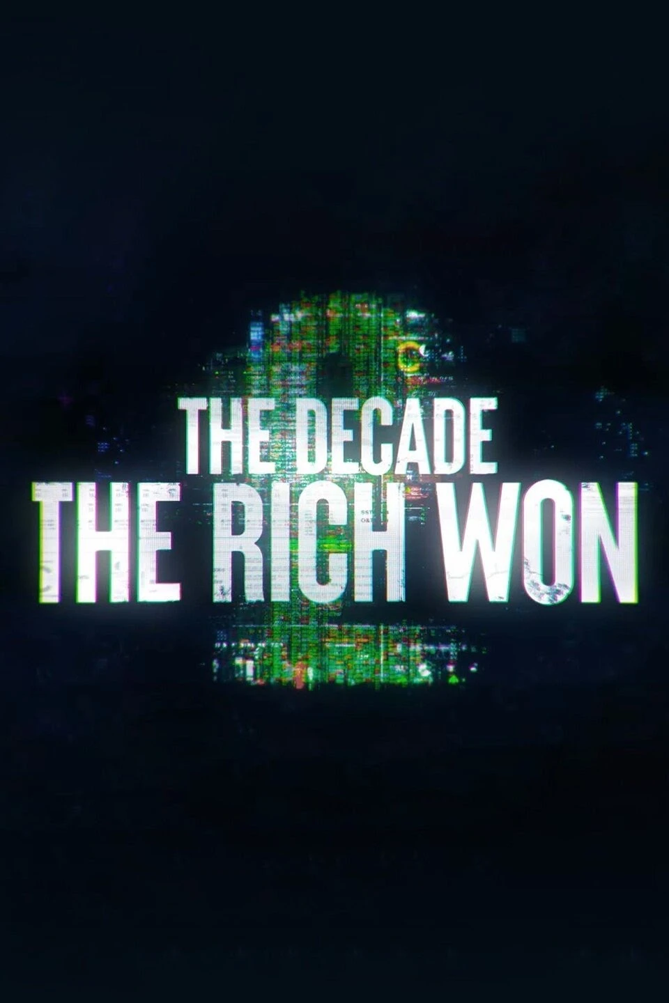 The Decade the Rich Won